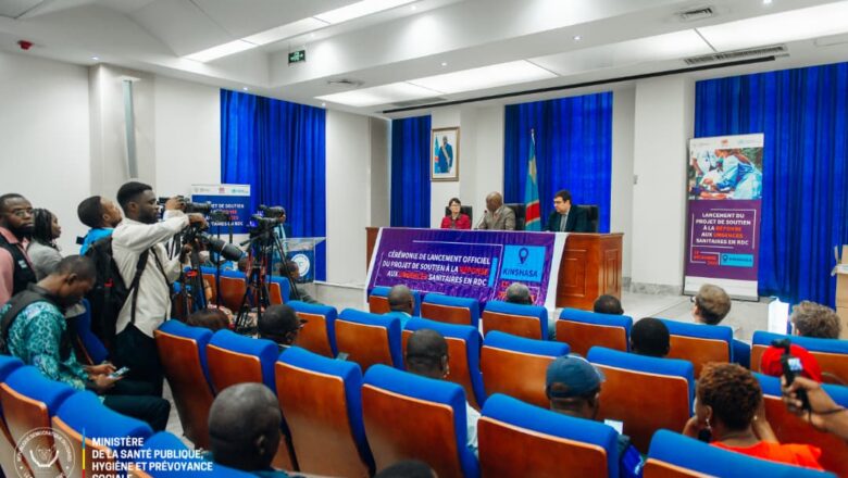 RDC:le ministre de la santé préside le lancement d&rsquo;un projet majeur face aux urgences sanitaires pour Renforcer le système de santé