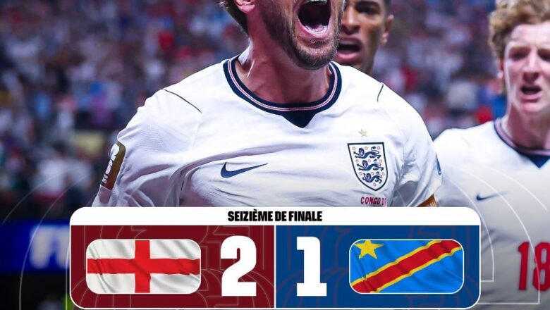 USA:Coupe Du Monde 2026, l&rsquo;Angleterre renverse la RDC et rejoint les huitièmes de finale