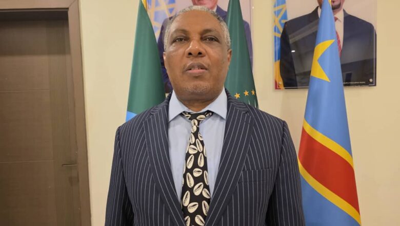 RDC:l&rsquo;Ambassadeur Mekuria Getachew Worku met en avant les résultats du programme « Yelemat Tirufat »