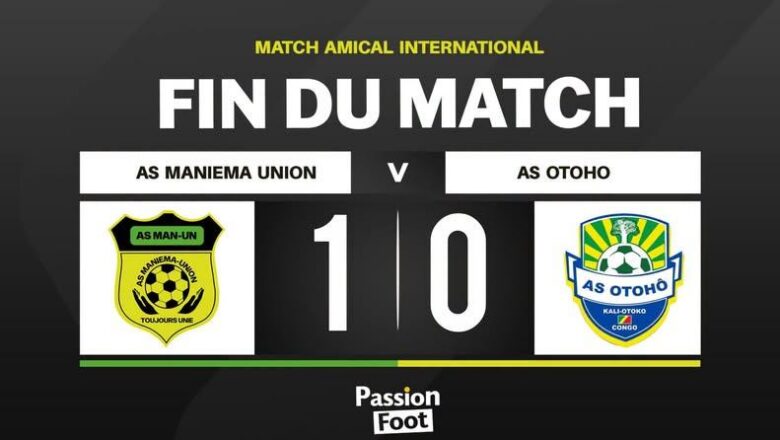 Football : Maniema Union dompte l’AS Otohô (1-0) en amical à Brazzaville